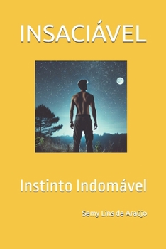 Paperback Insaciável: Instinto Indomável [Portuguese] Book
