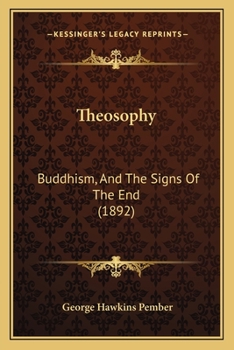 Paperback Theosophy: Buddhism, And The Signs Of The End (1892) Book