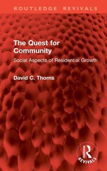 Hardcover The Quest for Community: Social Aspects of Residential Growth Book