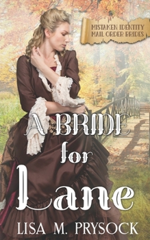 Paperback A Bride for Lane: Mistaken Identity Mail Order Brides Book 7 Book