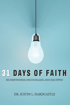 Paperback 31 Days of Faith: Empowering, Encouraging & Equipping Book