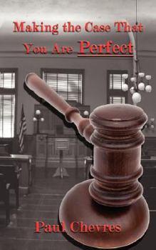 Paperback Making the Case That You Are Perfect Book