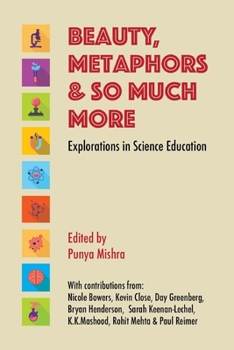 Paperback Beauty, metaphors & so much more: Explorations in science education Book
