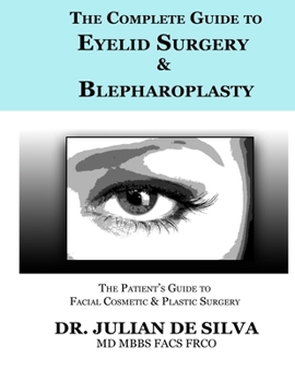 Paperback The Complete Guide to Eyelid Surgery & Blepharoplasty Book