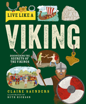Hardcover Live Like a Viking: Discovering the Secrets of the Vikings Book