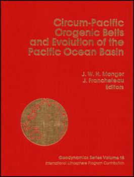 Circum-Pacific Orogenic Belts and Evolution of the Pacific Ocean Basin (Geodynamics Series)