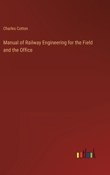 Hardcover Manual of Railway Engineering for the Field and the Office Book