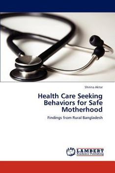Paperback Health Care Seeking Behaviors for Safe Motherhood Book