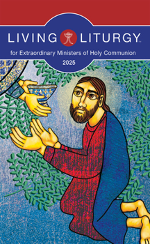 Paperback Living Liturgy(tm) for Extraordinary Ministers of Holy Communion: Year C (2025) Book