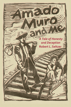 Paperback Amado Muro and Me: A Tale of Honesty and Deception Book
