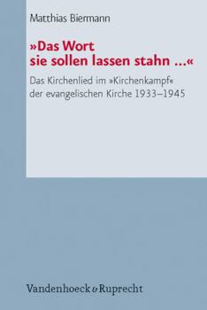 Paperback Das Wort Sie Sollen Lassen Stahn ...: Das Kirchenlied Im Kirchenkampf Der Evangelischen Kirche 1933-1945 [German] Book