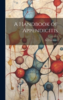 Hardcover A Handbook of Appendicitis Book