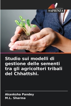 Paperback Studio sui modelli di gestione delle sementi tra gli agricoltori tribali del Chhattshi. [Italian] Book