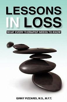 Paperback Lessons in Loss: What Every Therapist Needs to Know Book