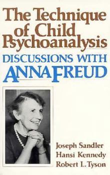 Paperback Technique of Child Psychoanalysis: Discussions with Anna Freud Book