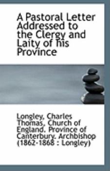 Paperback A Pastoral Letter Addressed to the Clergy and Laity of His Province Book