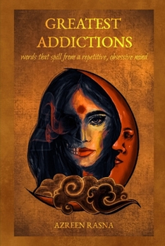 Paperback Greatest Addictions: words that spill from a repetitive, obsessive mind Book