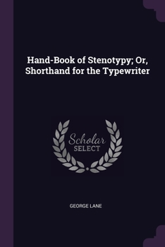 Paperback Hand-Book of Stenotypy; Or, Shorthand for the Typewriter Book