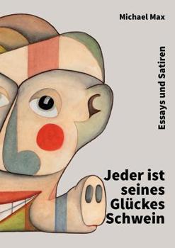 Paperback Jeder ist seines Glückes Schwein [German] Book