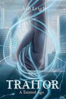Paperback Traitor: A Tainted Age Book