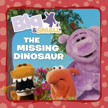 Paperback The Missing Dinosaur (Big & Small) Book