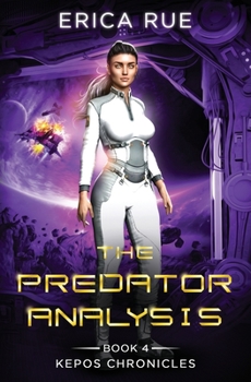 The Predator Analysis - Book #4 of the Kepos Chronicles