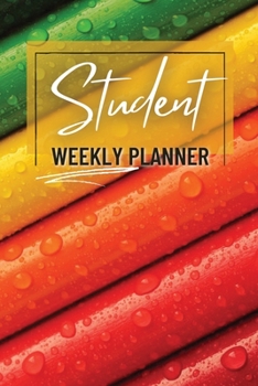 Paperback Student Weekly Planner: Daily Weekly Planner for School - Elementary or High School and College Book