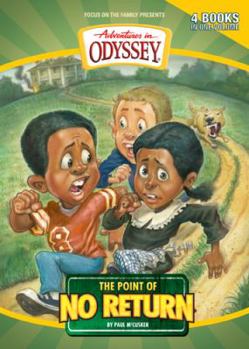 Point of No Return: Four Original Stories of Suspense, Time Travel, And Faith (Mccusker, Paul, Adventures in Odyssey, 3.) - Book  of the Adventures in Odyssey