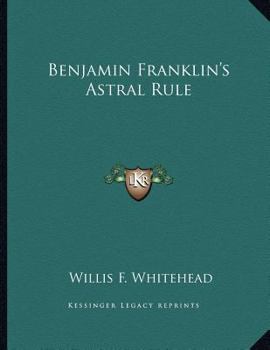 Paperback Benjamin Franklin's Astral Rule Book