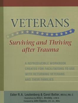 Spiral-bound Veterans: Surviving and Thriving After Trauma: A Reproducible Workbook Created for Facilitators to Use with Returning Veterans and Their Families Book