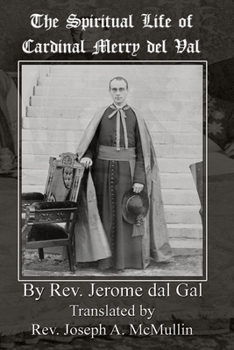 Paperback The Spiritual Life of Cardinal Merry del Val Book