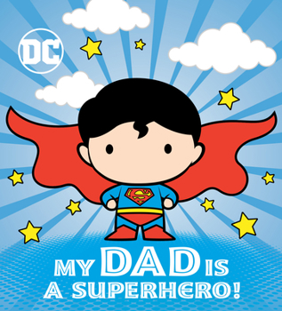 Board book My Dad Is a Superhero! (DC Superman) Book