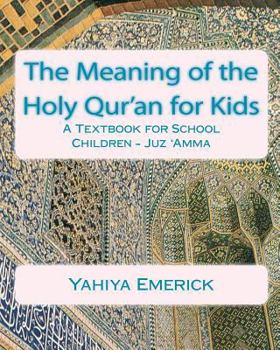 Paperback The Meaning of the Holy Qur'an for Kids: A Textbook for School Children - Juz 'Amma Book