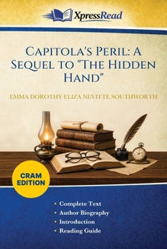 Capitola's Peril: A Sequel to "The Hidden Hand" (Cram Edition)
