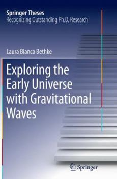 Paperback Exploring the Early Universe with Gravitational Waves Book