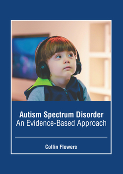 Hardcover Autism Spectrum Disorder: An Evidence-Based Approach Book