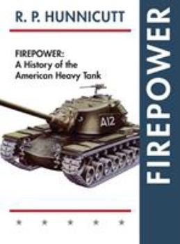 Hardcover Firepower: A History of the American Heavy Tank Book