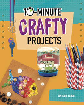 Hardcover 10-Minute Crafty Projects Book