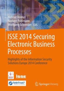 Paperback ISSE 2014 Securing Electronic Business Processes: Highlights of the Information Security Solutions Europe 2014 Conference Book