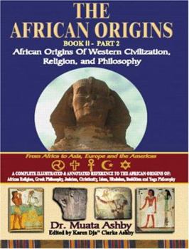 Paperback African Origins Volume 2: African Origins of Western Civilization, Religion and Philosophy Book