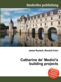 Paperback Catherine De' Medici's Building Projects Book