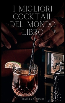 Hardcover World's Top Cocktails: I cocktail che non passano mai di moda [Italian] Book