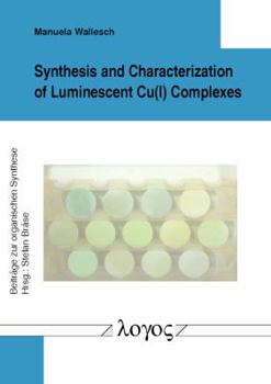 Paperback Synthesis and Characterization of Luminescent Cu(i) Complexes Book