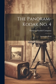 Paperback The Panoram-Kodak No. 4: Instruction Book