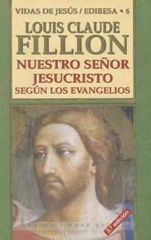 Paperback Nuestro Señor Jesucristo según los Evangelios (Colección Doce Vidas De Jesús) (Spanish Edition) Book