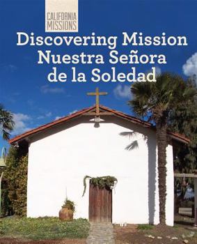 Paperback Discovering Mission Nuestra Señora de la Soledad Book