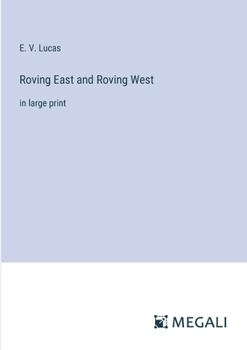 Paperback Roving East and Roving West: in large print Book