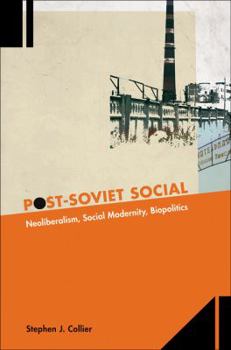 Paperback Post-Soviet Social: Neoliberalism, Social Modernity, Biopolitics Book