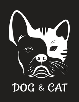 Dog and Cat : Dog and Cat Face on Black Cover - 110 Pages (8. 5 X11 ) Large Blank Sketchbook for Drawing, Painting, Doodling and Writing, Gift for Dog and Cat Lovers