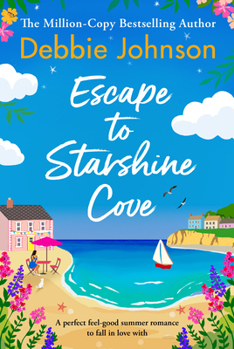Escape to Starshine Cove: An utterly feel good holiday romance to escape with